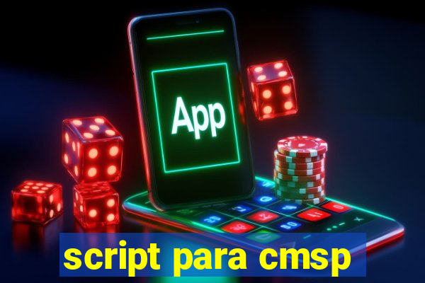 script para cmsp